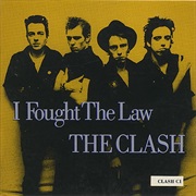 I Fought the Law by the Clash