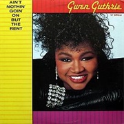 Gwen Guthrie - Ain't Nothin' on but the Rent
