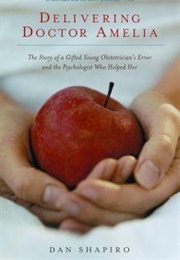 Delivering Doctor Amelia (Dan Shapiro)
