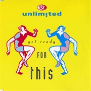 Get Ready for This - 2 Unlimited