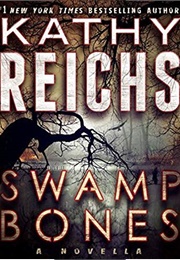 Swamp Bones (Kathy Reichs)
