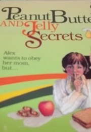 Peanut Butter and Jelly Secrets (Nancy S. Levene)