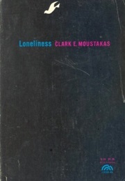 Loneliness (Clark E. Moustakas)