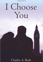 I Choose You (Charles Bush)