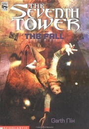 The Seventh Tower: The Fall (Garth Nix)