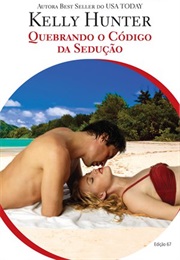 Quebrando O Código Da Sedução (Kelly Hunter)