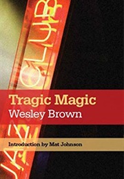Tragic Magic (Wesley Brown)