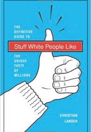 Stuff White People Like (Christian Lander)