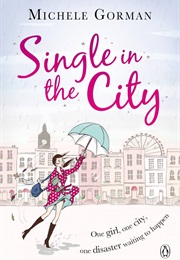 Single in the City (Michele Gorman)