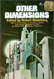 Other Dimensions (Robert Silverberg, Editor)
