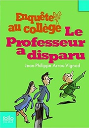 Le Professeur a Disparu (Jean-Philippe Arrou-Vignod)