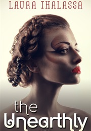 The Unearthly (Laura Thalassa)