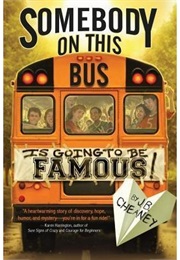 Somebody on This Bus Is Going to Be Famous! (J.B. Cheaney)