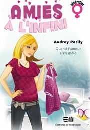 Amies a L'infini (Audrey Parily)