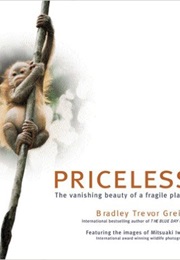 Priceless: The Vanishing Beauty of a Fragile Planet (Bradley Trevor Greive)
