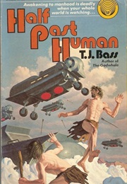 Half Past Human (TJ Bass)