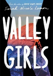 Valley Girls (Sarah Nicole Lemon)