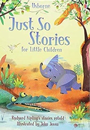 Just So Stories for Little Children (Rudyard Kipling)