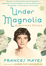 Under Magnolia (Frances Mayes)