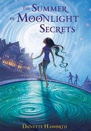 The Summer of Moonlight Secrets (Danette Haworth)