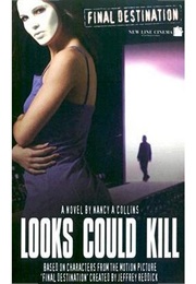 Final Destination: Looks Could Kill (Nancy a Collins)
