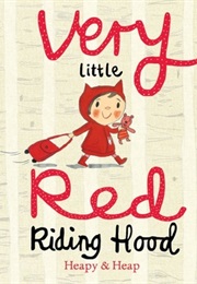 Very Little Red Riding Hood (Teresa Heapy)