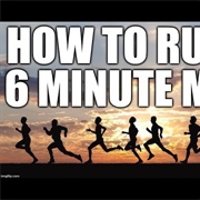 Run a 6 Minute Mile