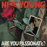 Are You Passionate Neil Young