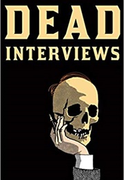Dead Interviews (Dan Crowe)