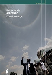 Afronauci. Z Zambii Na Księżyc (Bartek Sabela)