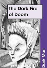 The Dark Fire of Doom (Peter Lancett)