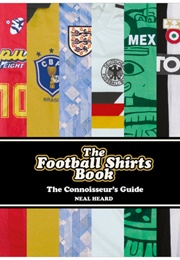 The Football Shirts Book (Neal Heard)