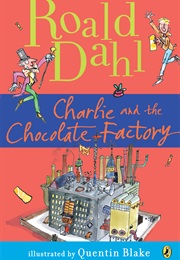 Charlie and the Chocolate Factory (Roald Dahl)