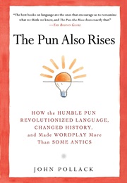 The Pun Also Rises (John Pollack)