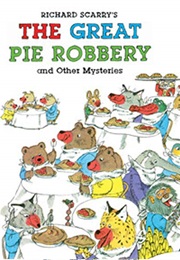 Richard Scarry's the Great Pie Robbery (Richard Scarry)