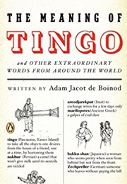 The Meaning of Tingo (Adam Jacot De Boinod)
