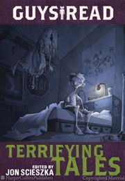 Guys Read #6: Terrifying Tales (Jon Scieszka)