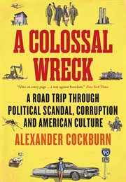 A Colossal Wreck (Alexander Cockburn)
