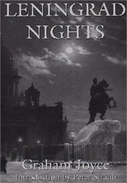 Leningrad Nights (Graham Joyce)