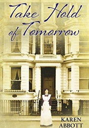 Take Hold of Tomorrow (Karen Abbott)