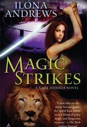 Magic Strikes (Ilona Andrews)
