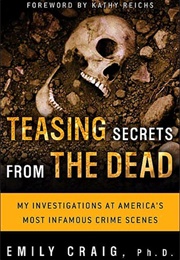 Teasing Secrets From the Dead (Emily Craig)