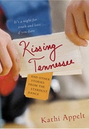 Kissing Tennessee (Kathi Appelt)