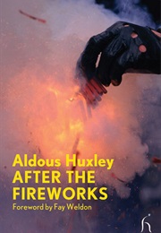 After the Fireworks (Aldous Huxley)