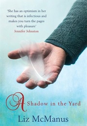 A Shadow in the Yard (Liz McManus)