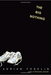 The Big Nothing (Adrian Fogelin)