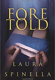 Foretold (Laura Spinella)