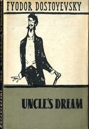 Uncle&#39;s Dream (Fyodor Dostoevsky)