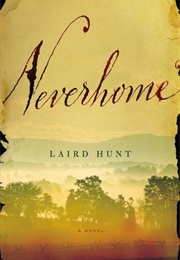 Neverhome (Laird Hunt)
