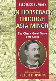 On Horseback Through Asia Minor (Frederick Burnaby)